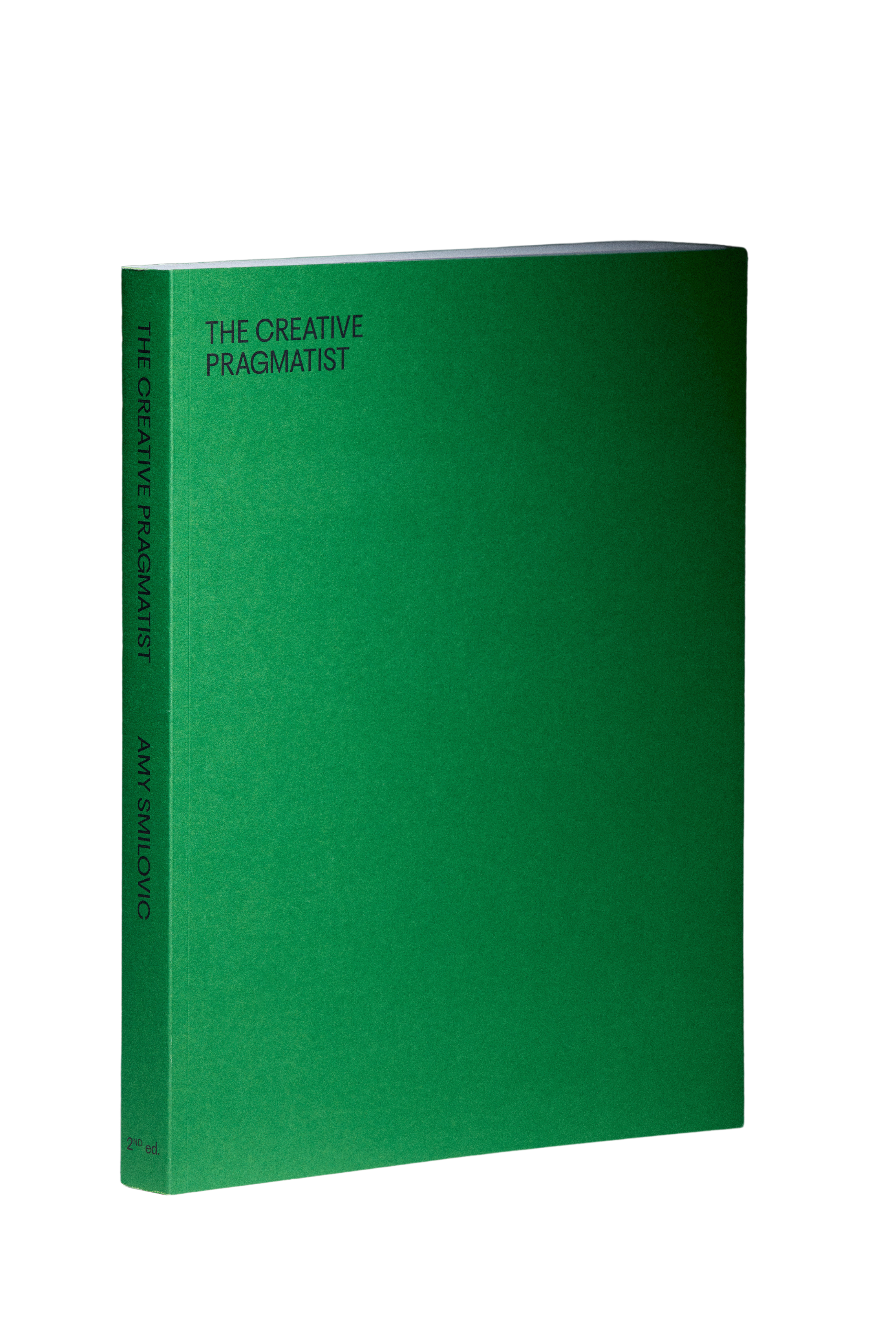 "The Creative Pragmatist" Book Second Edition